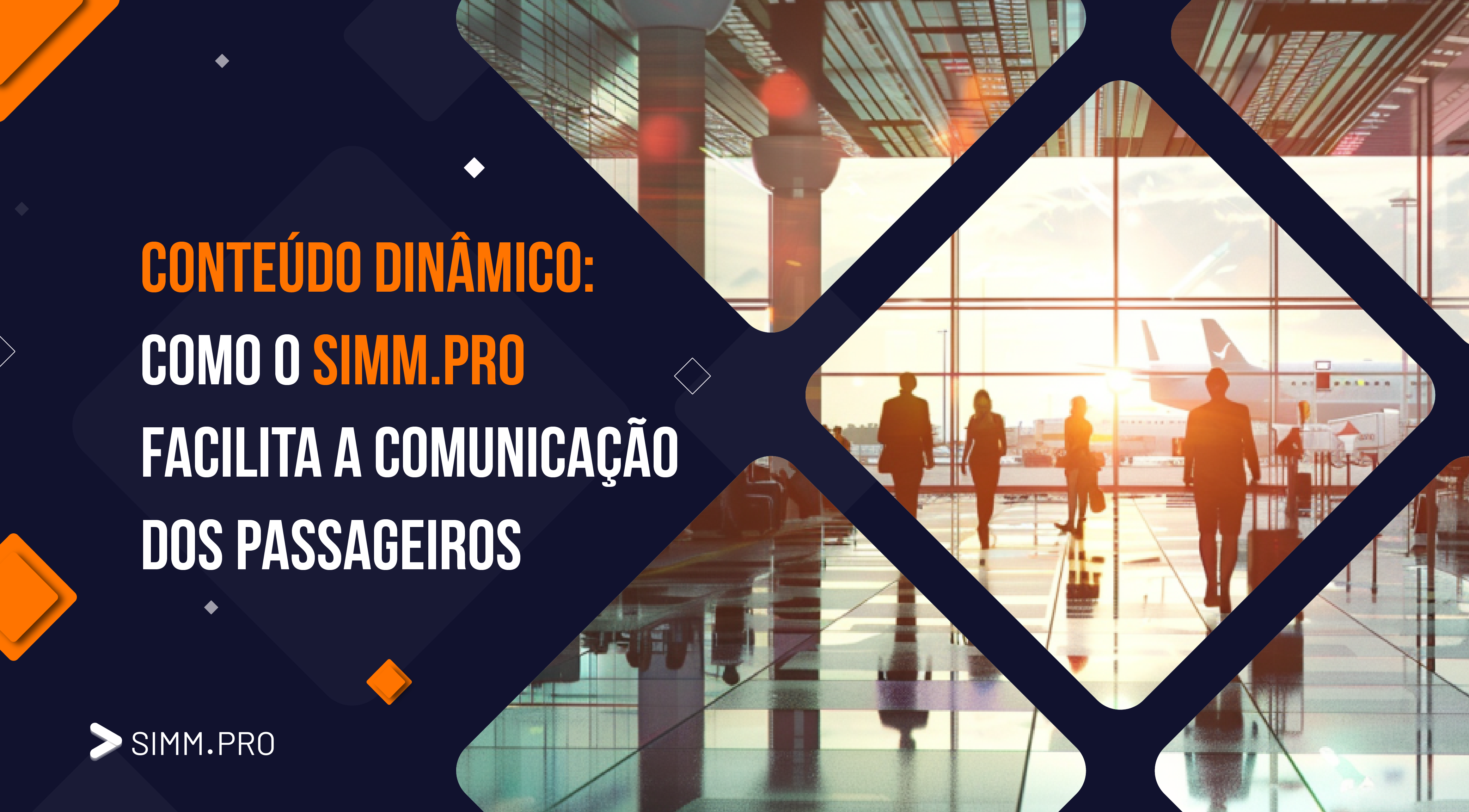 Conteúdo Dinâmico: Como o SIMM.PRO Facilita a Comunicação dos Passageiros