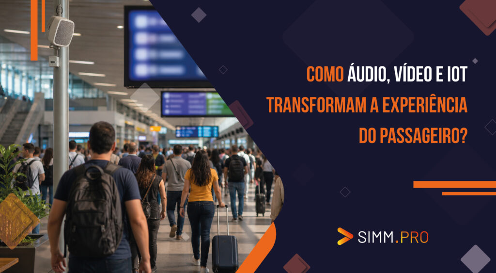 Como áudio, vídeo e IoT transformam a experiência do passageiro?